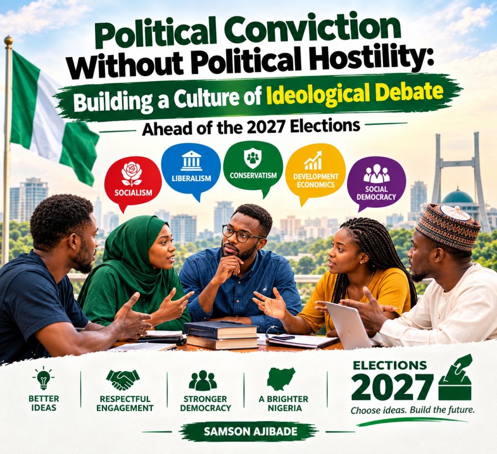 Ideas Over Hostility_ Nigeria’s 2027 Debate SAMSON AJIBADE