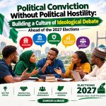 POLITICAL CONVICTION WITHOUT POLITICAL HOSTILITY: BUILDING A CULTURE OF IDEOLOGICAL DEBATE AHEAD OF THE 2027 ELECTIONS